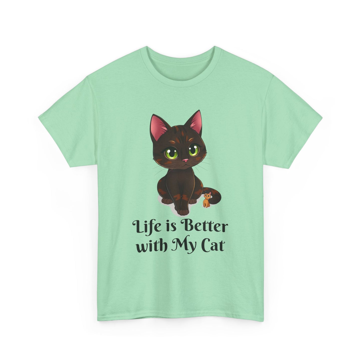Life is Better with My - Cat Lover T-Shirt