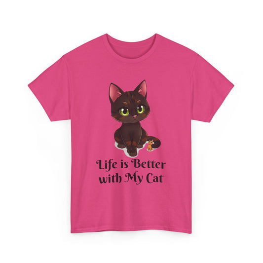 Life is Better with My - Cat  Lover T-Shirt