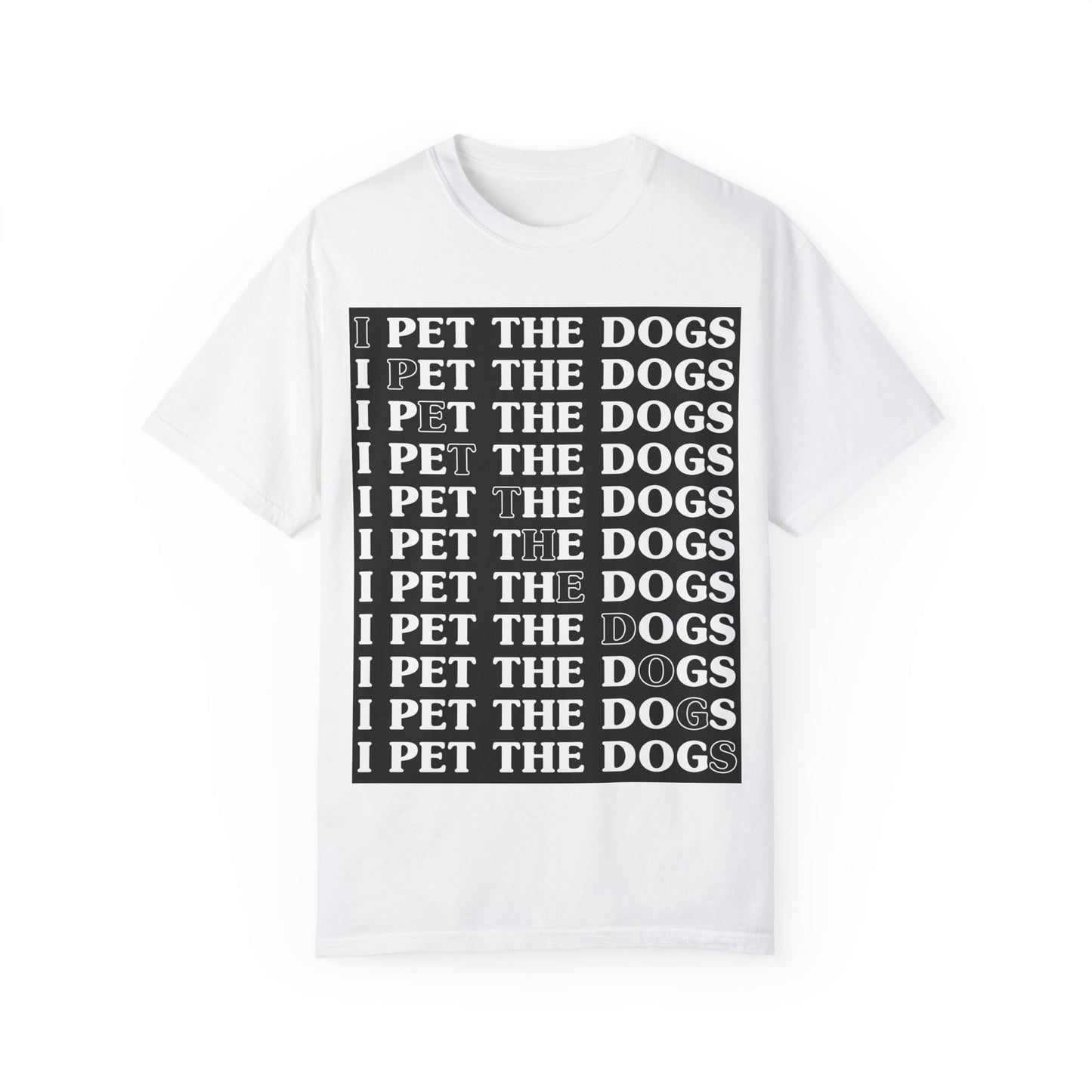 Funny Dog Lover T-Shirt - "I Pet The Dogs"