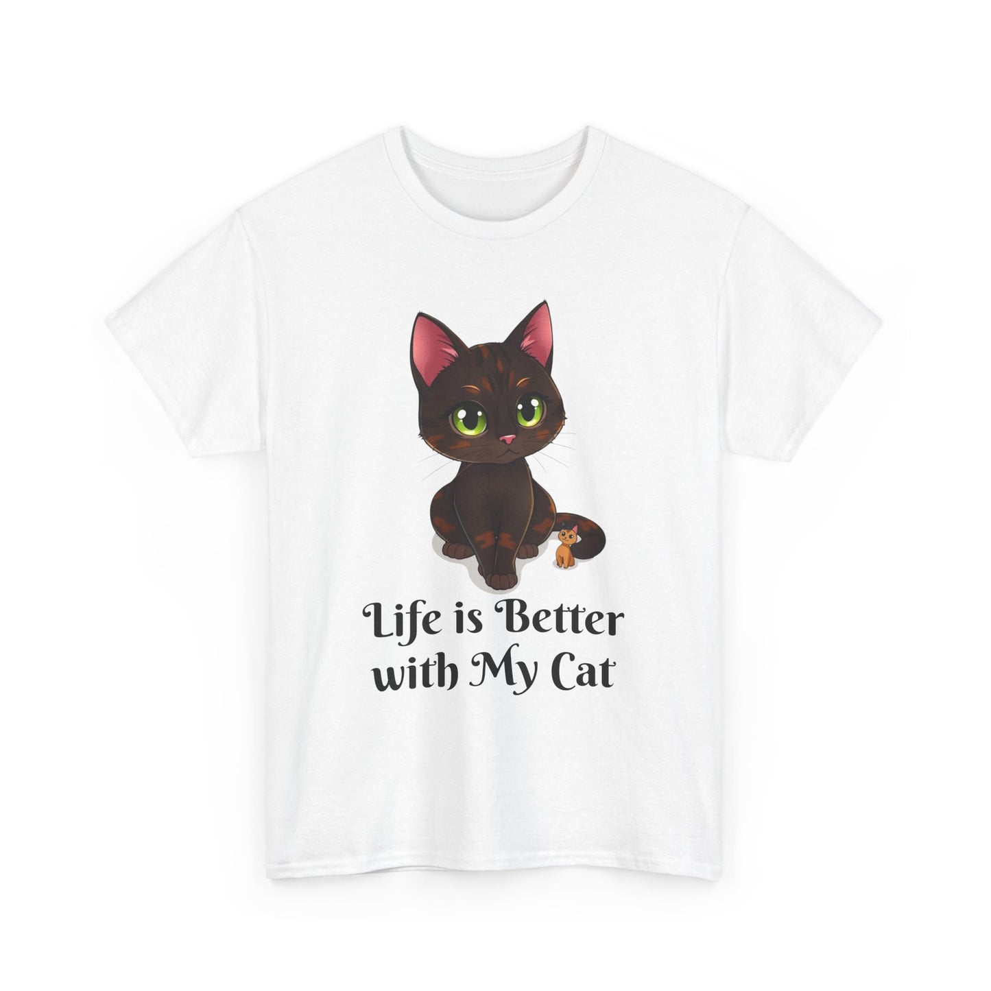 Life is Better with My - Cat  Lover T-Shirt