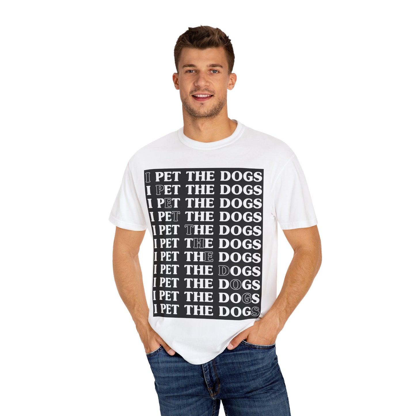 Funny Dog Lover T-Shirt - "I Pet The Dogs"