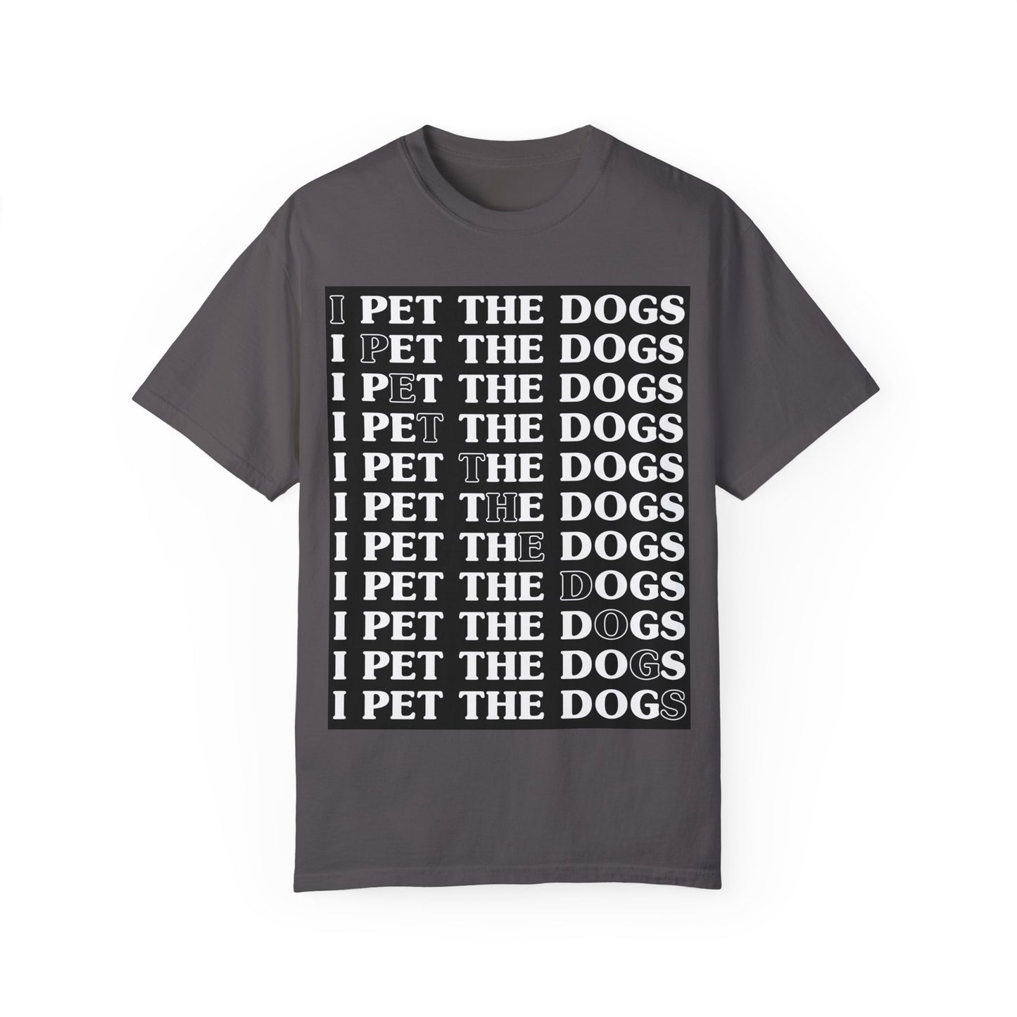 Funny Dog Lover T-Shirt - "I Pet The Dogs"